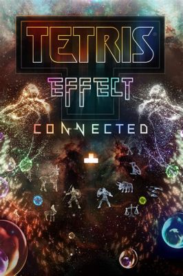 Tetris Effect: Connected! Trải nghiệm âm thanh và thị giác đỉnh cao trong thế giới khối hình đầy màu sắc!